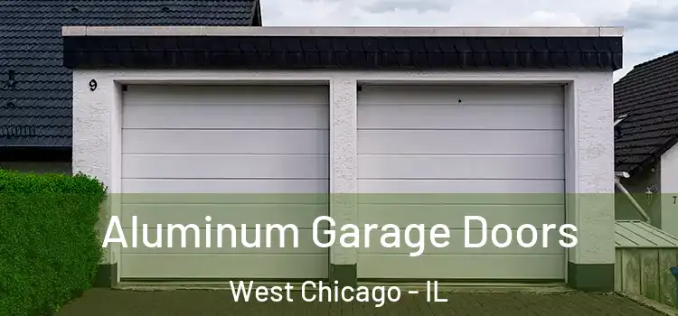  Aluminum Garage Doors West Chicago - IL