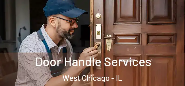  Door Handle Services West Chicago - IL