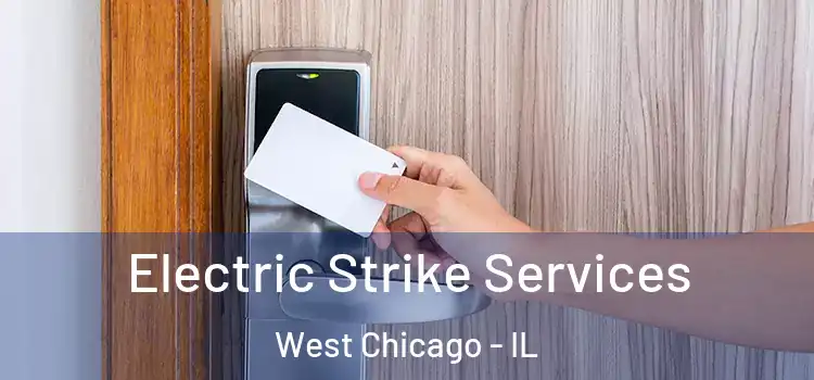  Electric Strike Services West Chicago - IL