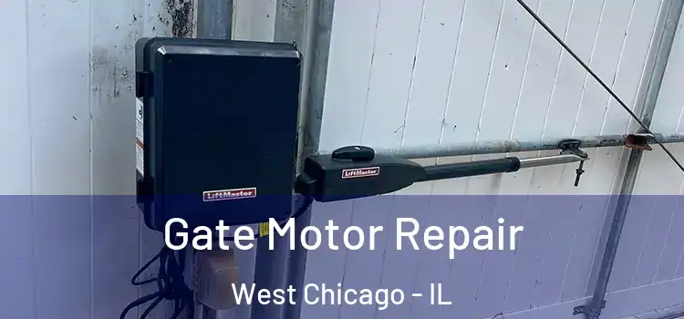  Gate Motor Repair West Chicago - IL