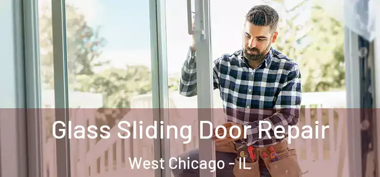 Glass Sliding Door Repair West Chicago - IL