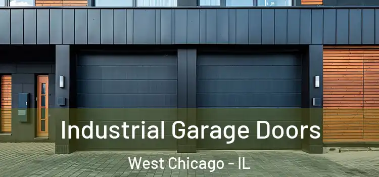  Industrial Garage Doors West Chicago - IL