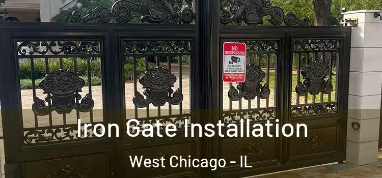  Iron Gate Installation West Chicago - IL