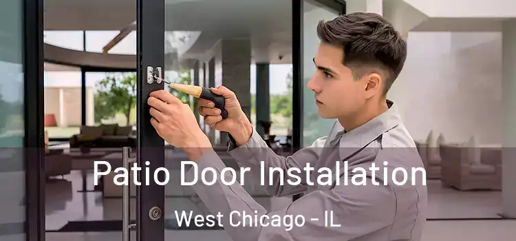  Patio Door Installation West Chicago - IL