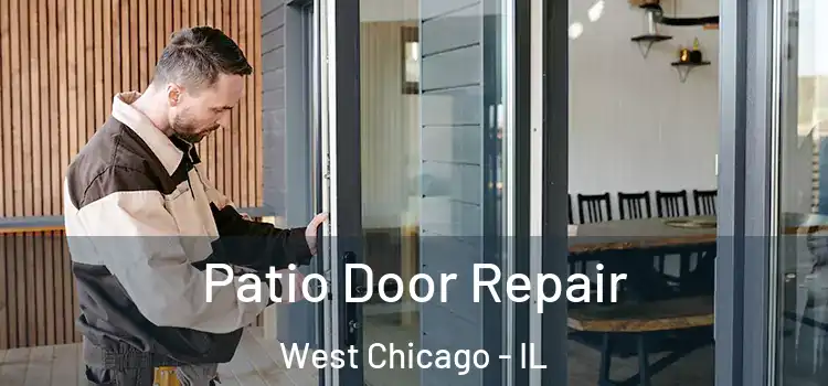 Patio Door Repair West Chicago - IL