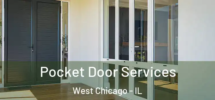  Pocket Door Services West Chicago - IL