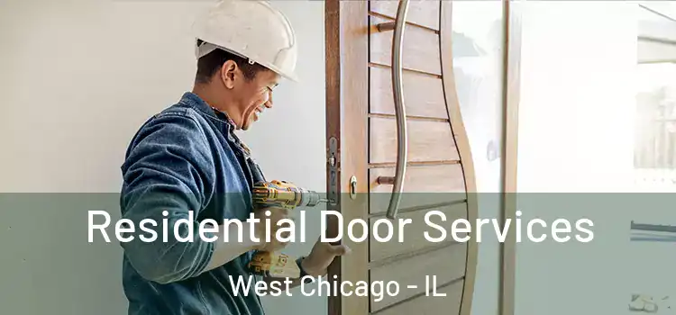  Residential Door Services West Chicago - IL