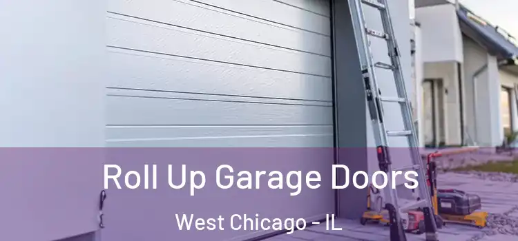 Roll Up Garage Doors West Chicago - IL