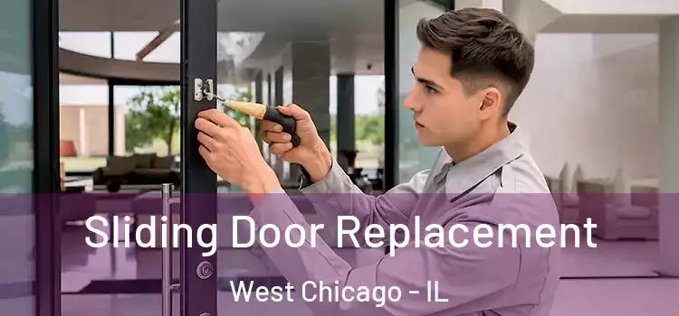 Sliding Door Replacement West Chicago - IL