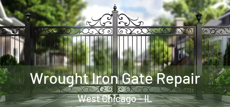 Wrought Iron Gate Repair West Chicago - IL